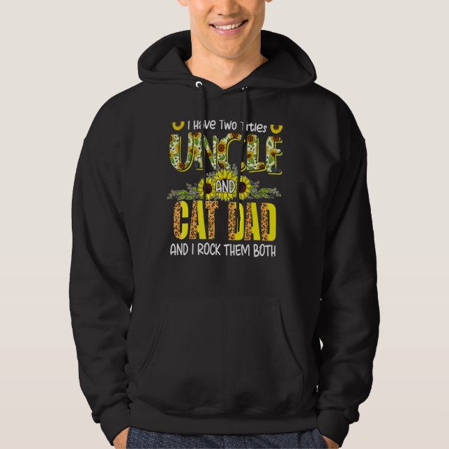I Have Two Titles Uncle And Cat Dad Cute Leopard S Hoodie (Front)