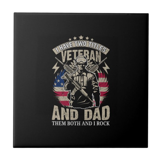 i have two titles veteran and dad and i rock them  tile (Front)