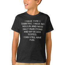 i have type 1 diabetes t-shirt