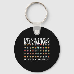 I Haven't Been To Every National Park Checklist Hi Key Ring