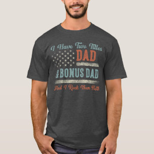 I Havewoitles Dad Bonus Dad I Rockhem Both Bonus D T-Shirt