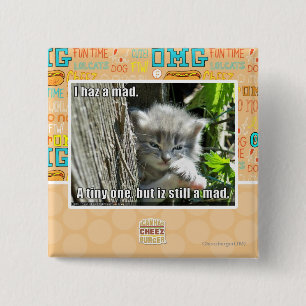 I haz a mad 15 cm square badge