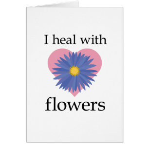 I Heal with Flowers