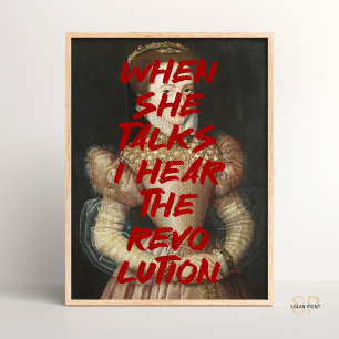 I hear the Revolution Renaissance Painting Quote Poster