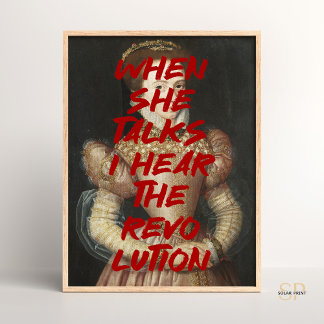 I hear the Revolution Renaissance Painting Quote Poster
