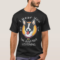 I Hear You I'm Just Not Listening Rat Terrier