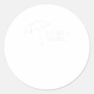 I Heard a Rumour  Funny Academy Classic Round Sticker