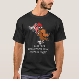I Heard Santa Coming Down Turkey anti Christmas T-Shirt
