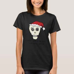 I Heard Santa On The Roof Scull anti Christmas 1 T-Shirt
