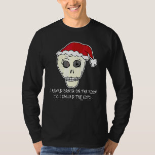 I Heard Santa On The Roof Scull anti Christmas T-Shirt