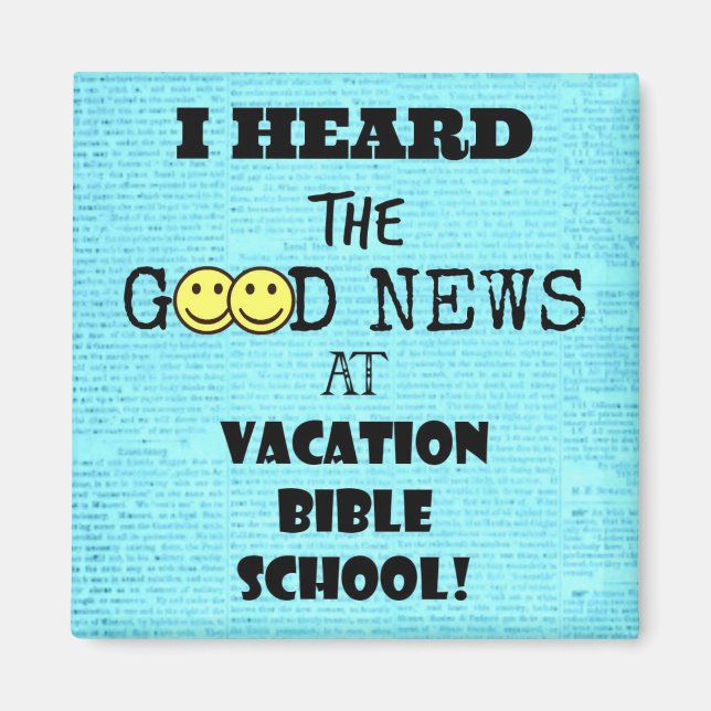 I Heard the Good News at Vacation Bible School Mag Magnet (Front)