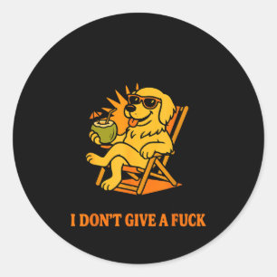 I Heard They Don't I Hope They Heard I Don't Give Classic Round Sticker