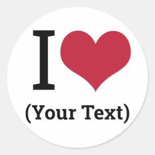 I Heart (Add Your Own Custom Text) Template Classic Round Sticker