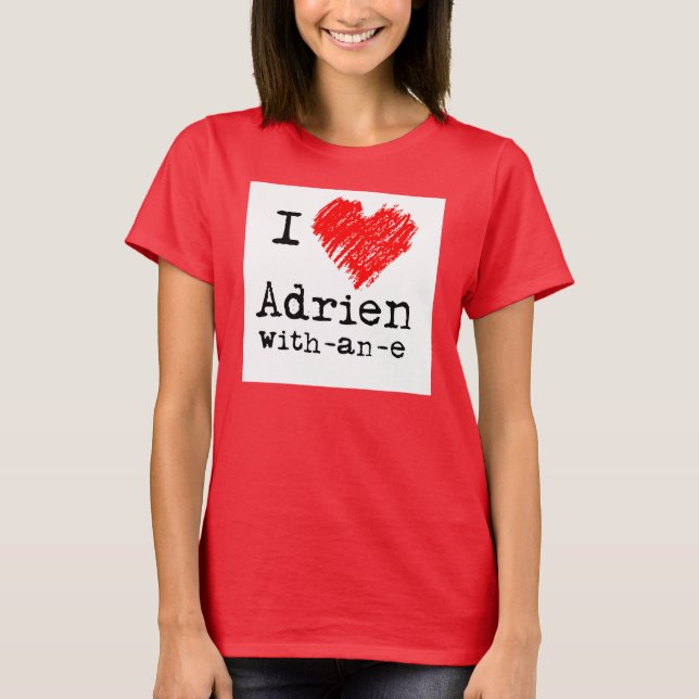 I heart Adrien-with-an-e t-shirt (Front)