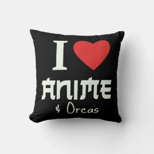 I Heart Anime I Love Anime And Orcas   Cushion