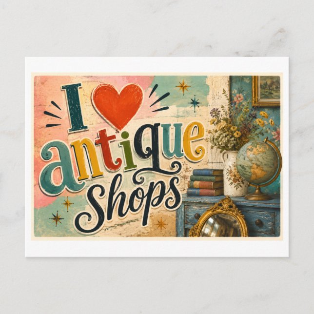 "I [Heart] Antique Shops" Postcard (Front)
