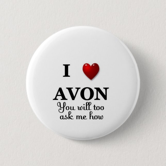 i heart avon - ask how 6 cm round badge (Front)