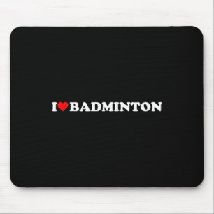 I Heart Badminton I Love Badminton Hobby Theme Lov Mouse Pad