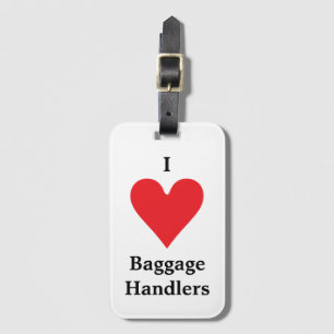 I Heart Baggage Handlers Luggage Tag