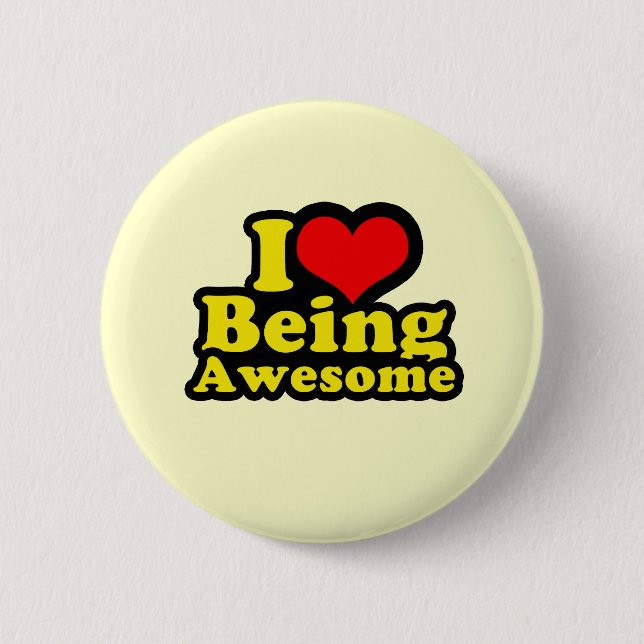I Heart Being Awesome 6 Cm Round Badge (Front)