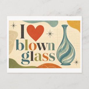 "I [Heart] Blown Glass" Postcard
