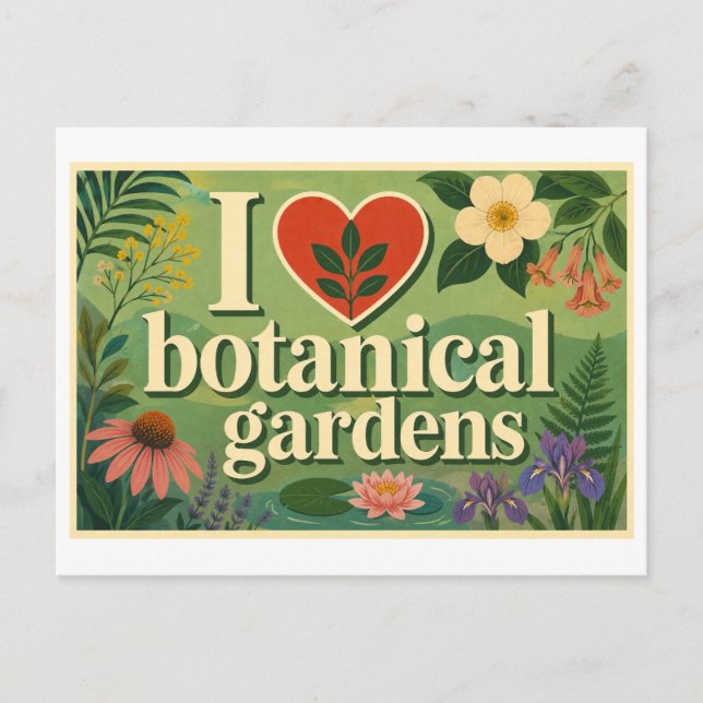 "I [Heart] Botanical Gardens" Postcard (Front)