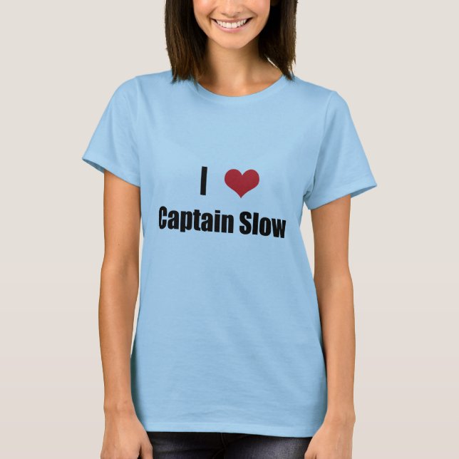 I Heart Captain Slow T-Shirt (Front)