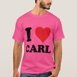 I Heart Carl First Name I Love Personalised Stuff T-Shirt