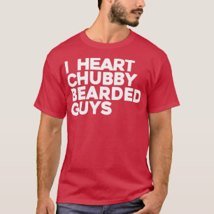 I Heart Chubby Bearded Guys  T-Shirt