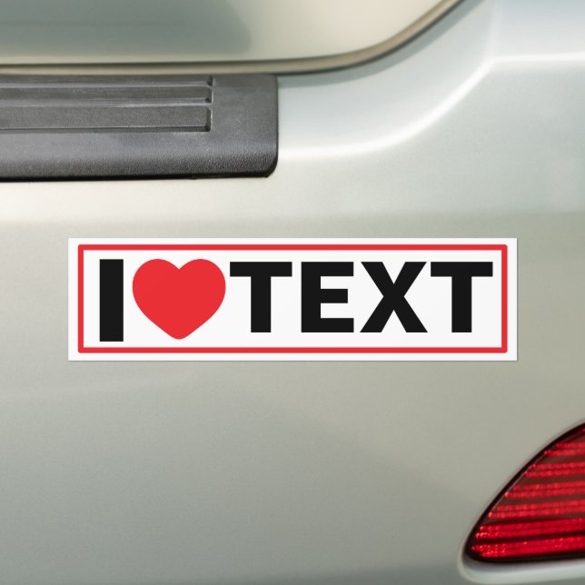 I Heart Custom Template Bumper Sticker (On Car)