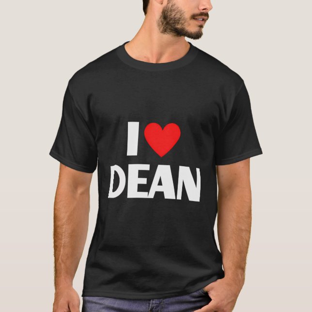 I Heart Dean Best First Name I Heart Dean T-Shirt (Front)