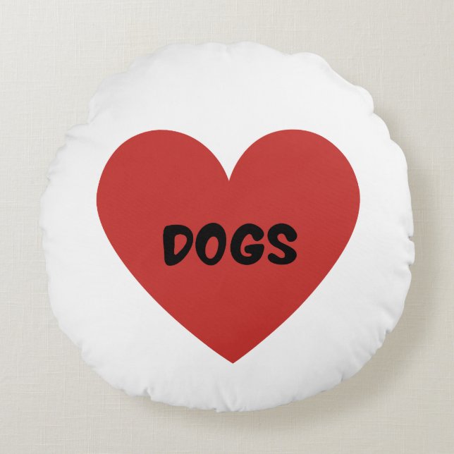 I Heart Dogs Round Cushion (Front)