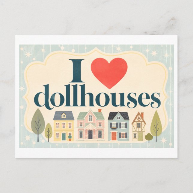"I [Heart] Dollhouses" Postcard (Front)