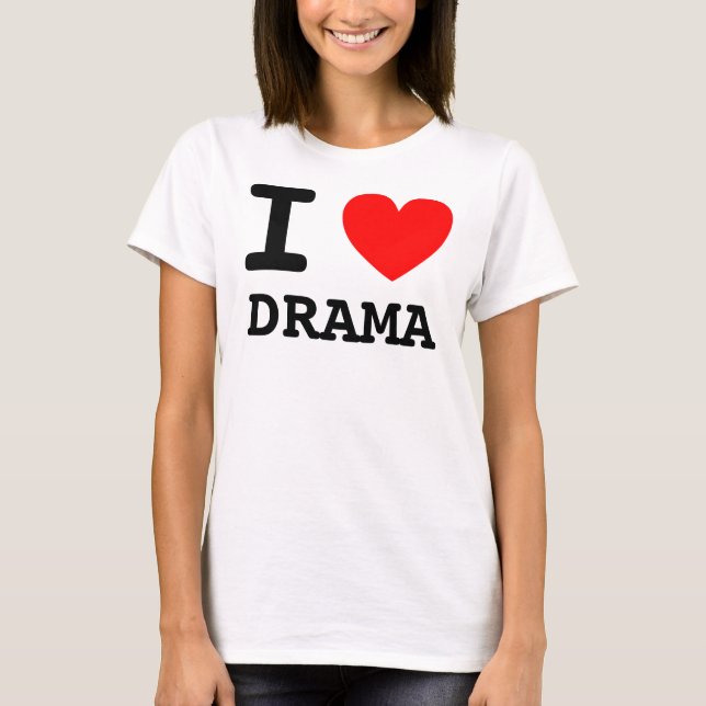 I Heart Drama Shirt (Front)