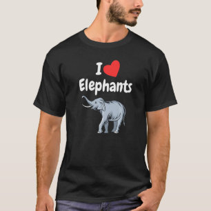 I Heart Elephants - Pachyderm Elephant Quote Desig T-Shirt