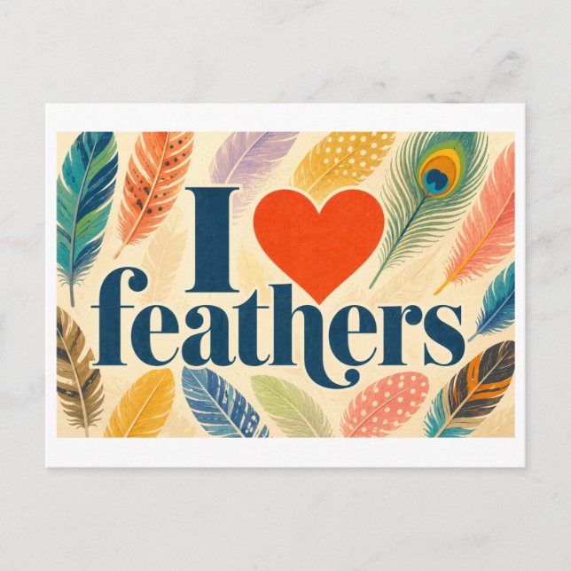 "I [Heart] Feathers" Postcard (Front)