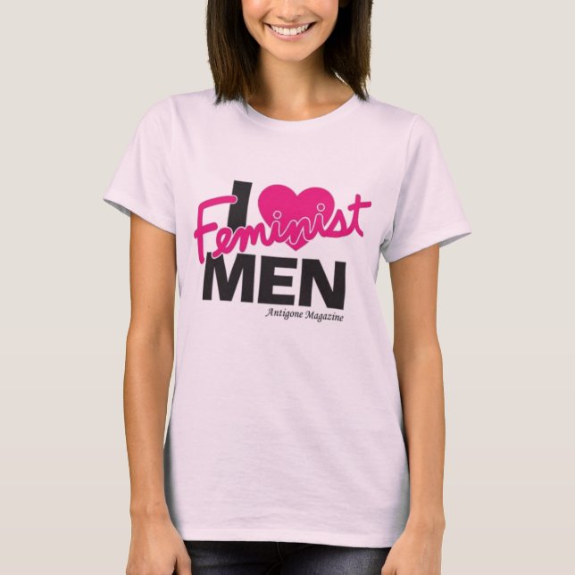 I Heart Feminist Men... T-Shirt (Front)