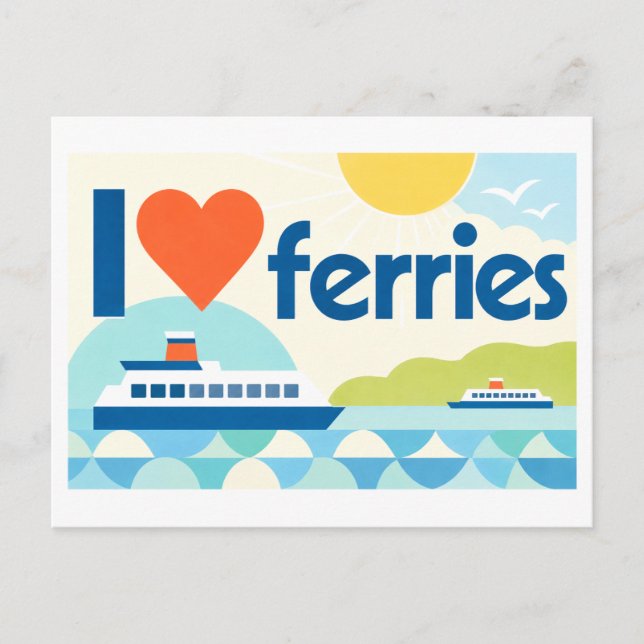 "I [Heart] Ferries" Postcard (Front)