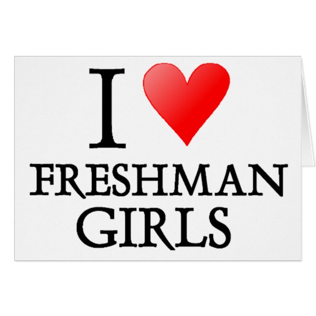 I heart freshman girls (Front Horizontal)