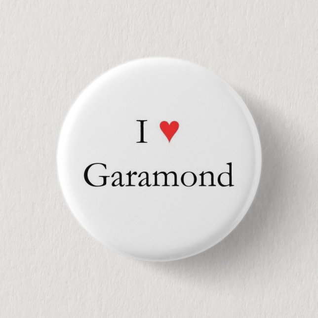 I heart Garamond 3 Cm Round Badge (Front)