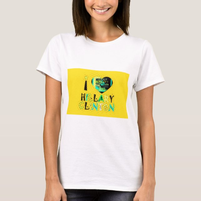 I Heart Hillary Clinton: Graffiti Expression Art T-Shirt (Front)
