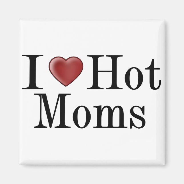 I Heart Hot Moms Magnet (Front)