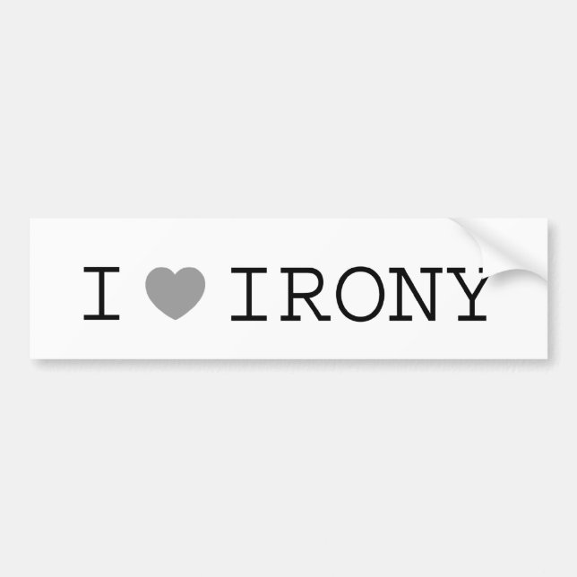 I Heart Irony Bumper Sticker (Front)