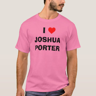 I heart JOSHUA PORTER T-Shirt