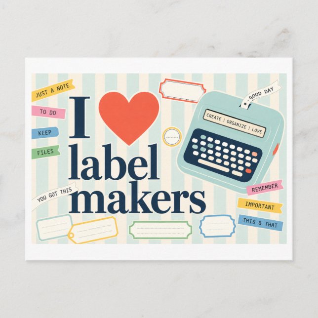 "I [Heart] Label Makers" Postcard (Front)