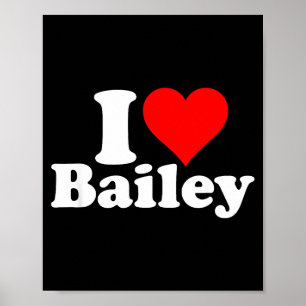 I Heart Love Bailey  Poster