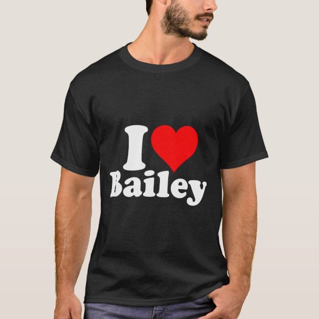 I Heart Love Bailey  T-Shirt (Front)