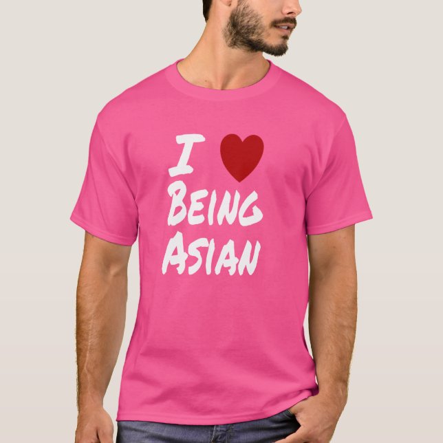 I Heart (Love) Being Asian Korean Japanese Chinese T-Shirt (Front)