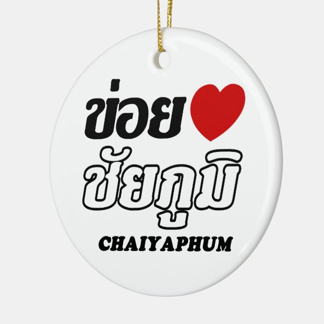 I Heart (Love) Chaiyaphum, Isan, Thailand Ceramic Tree Decoration (Left)