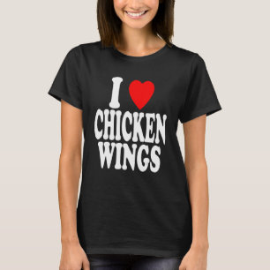 I Heart (Love) Chicken Wings Appetizer Favourite F T-Shirt
